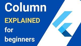 Flutter Column Widget explained for beginners