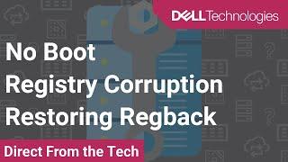 No Boot - Registry Corruption - Restoring Regback