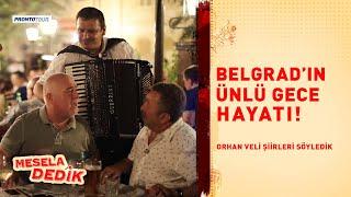 BELGRAD'IN ÜNLÜ GECE HAYATI! O ORHAN VELİ ŞİİRLERİ SÖYLEDİK I ERKAN CAN & GÜVEN KIRAÇ