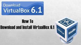 How to Download and Install VirtualBox in Windows 10 ???