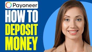 How To Deposit Money To Payoneer Account (2024)