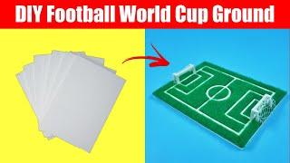 How to Make Football Ground | DIY Football World Cup Ground