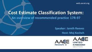 AACE Cost Estimate Classification: An Overview