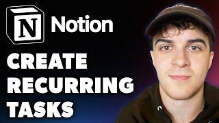 How to Create Recurring Tasks in Notion  (Full 2024 Guide)