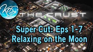 The Crust 1-7 Super Cut : Exclusive Footage! (long video, sleep content, relaxing voice, asmr)