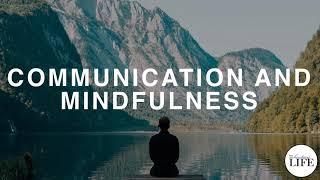 Bonus Episode 17: Communication And Mindfulness