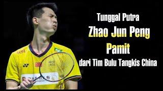 Zhao Jun Peng Pamit dari Tim Bulu Tangkis China