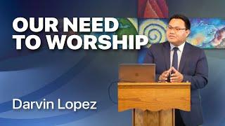 Our Need to Worship - Darvin Lopez (039)