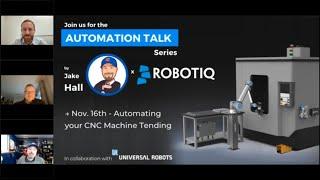 Automation Talks by Robotiq x Jake Hall | Automating your CNC Machine Tending the simple way