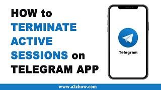 How to Terminate Active Sessions on Telegram App (Android)