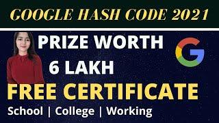 Google Hash code 2021 | Google free coding certificates - prize worth 6Lakh