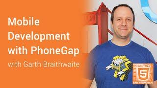 Mobile Development with PhoneGap with Garth Braithwaite