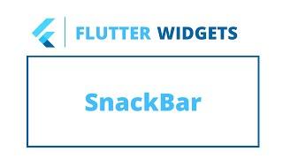 Flutter Widgets | SnackBar