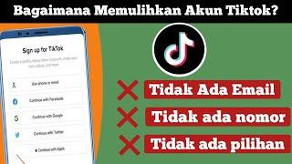 Cara Memulihkan Akun TikTok Tanpa Email dan Nomor Telepon ||  2022 ||  Pemulihan Akun Tiktok