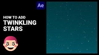 How To Add Twinkling Stars In After Effects