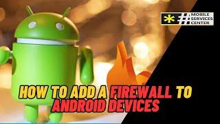 How to add Firewall in Android device   2 different methods