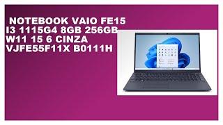 Notebook Vaio Fe15 I3 1115g4 8gb 256gb W11 15 6 Cinza Vjfe55