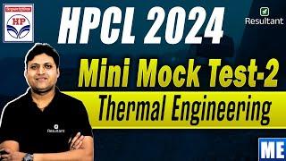 HPCL 2024 Mini Mock Test - 2 | Thermal Engineering | Mechanical Engineering (ME) | HPCL Exam 2024