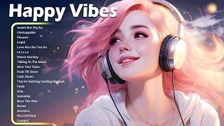 Happy VibesBest Songs You Will Feel Happy and Positive After Listening To It (Immediate Effect)