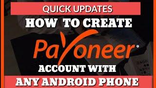 HOW TO CREATE PAYONEER ACCOUNT WITH ANY ANDROID PHONE THAT RECIEVE DALLARS, POUNDS IN FEW MINUTES