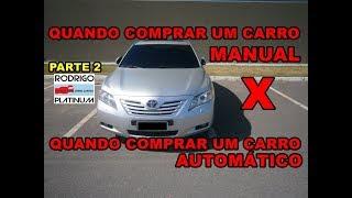 Quando Comprar Um Carro Manual X Quando Comprar Um Carro Automático Parte 2