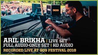 ARIL BRIKHA ▪ FULL LIVE SET at 909 FESTIVAL 2018 | remastered audio