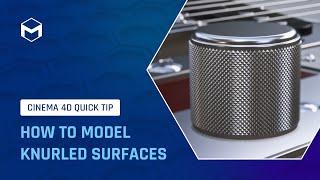 #C4DQuickTip 48: How to model knurled surfaces in Cinema 4D