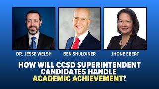 How will CCSD superintendent candidates handle academic achievement?