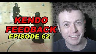 [KENDO FEEDBACK ep62] - 2Kyu and 5Dan Grading Feedback!