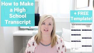 How To Make A Homeschool Transcript FOR FREE | Homeschooling in High School Series