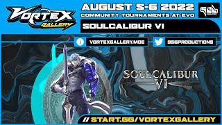 SoulCalibur VI Bracket at EVO 2022, hosted by Vortex Gallery.