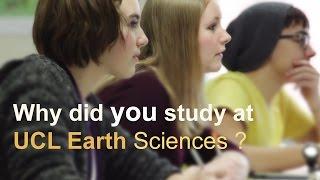 Why did you study at UCL Earth Sciences?