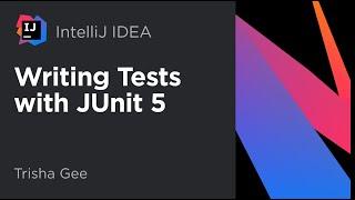 IntelliJ IDEA. Writing Tests with JUnit 5