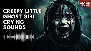 Creepy Little Girl Crying and Weeping Sound Effect | Free Horror Sounds