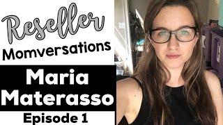 Maria Materasso on Reseller Momversations  Ep. 1 | Reseller Mom Interviews