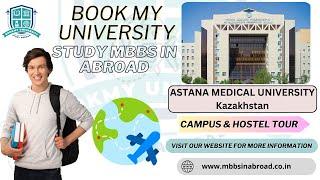 Astana Medical University Kazakhstan Campus Tour and Student Life | Book My University | MBBS abroad