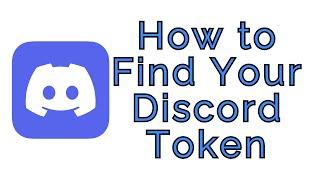 How to Find Your Discord Token