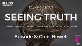 Seeing Truth with Chris Newell