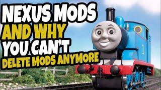 What is Nexus Mods and why you cant delete mods anymore.