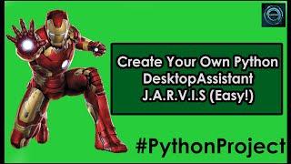 Project 1: Jarvis - Python AI Virtual Desktop Assistant | Python Tutorial #33