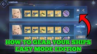 HOW TO GEAR YOUR SHIPS!! EASY MODE EDITION!! | Azur Lane