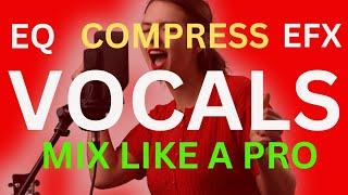 Process Vocals like a Pro