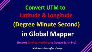 Convert UTM Coordinates to Latitude Longitude | ENZ to Latitude & Longitude in Global Mapper
