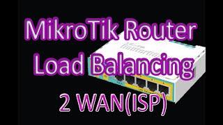 How to configure MikroTik router Load balance | how to configure 2 WAN and LAN for MikroTik routers