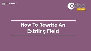 How to Rewrite an Existing Field in Odoo