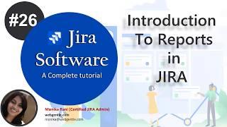 (#26) Jira Reports | Reports in Jira | Generate Reports in Jira | Jira Tutorial