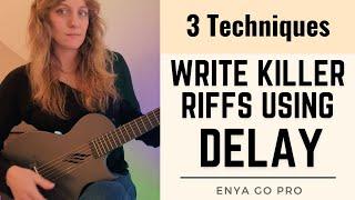 3 Techniques - Write Killer Riffs using Delay