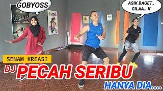 DJ PECAH SERIBU HANYA DIA REMIX TIKTOK | Senam kreasi bodyfitbybagus