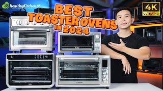 Best Toaster Ovens in 2024: Tested and Reviewed by Healthy Kitchen 101