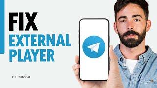 How To Fix External Player On Telegram App 2025